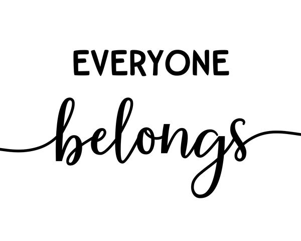 Everyone Belongs